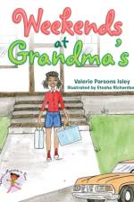 Weekends at Grandma's af Valerie Parsons Isley