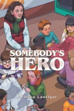 Somebody's Hero af Melissa Lautigar