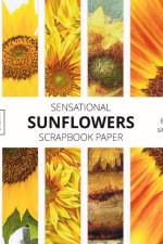 Sensational Sunflowers Scrapbook Paper af Make Better Crafts