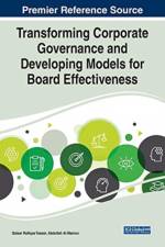 Transforming Corporate Governance and Developing Models for Board Effectiveness