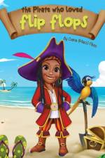 Pirate Who Loved Flip Flops af Dana Macc Fikes