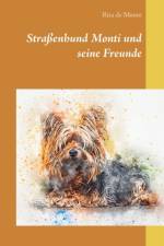 Strassenhund Monti und seine Freunde af Rita de Monte