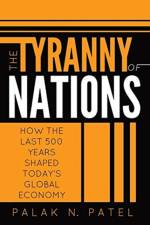 The Tyranny of Nations af Palak Patel