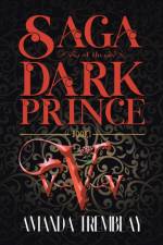 Saga of the Dark Prince af Amanda Tremblay