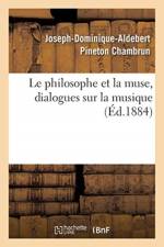Le Philosophe Et La Muse, Dialogues Sur La Musique af Joseph-Dominique-Aldebert Pineton Chambrun
