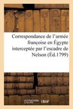 Correspondance de l'Armee Franc Oise En Egypte Interceptee Par l'Escadre de Nelson af Edouard-Thomas Simon