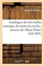 Catalogue Des Tres Belles Estampes de Toutes Les Ecoles, Oeuvres de Albert Durer, af Danlos