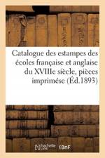 Catalogue Des Estampes Des Ecoles Francaise Et Anglaise Du Xviiie Siecle, Pieces Imprimese af Sans Auteur
