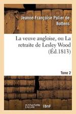 Veuve Angloise, Ou La Retraite de Lesley Wood. Tome 2 af Jeanne-Francoise Polier de Bottens