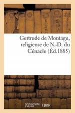 Gertrude de Montagu, Religieuse de N.-D. Du Cenacle af Retaux-Bray