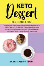 Keto Dessert Ricettario 2021 af Grace Roberts Health