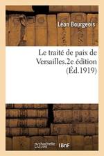 Le Traite de Paix de Versailles. 2e Edition af Leon Bourgeois