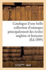 Catalogue d'Une Belle Collection d'Estampes Principalement Des Ecoles Anglaise Et Francaise af Sans Auteur