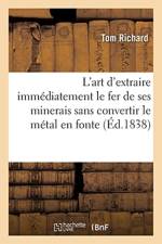 Etudes Sur l'Art d'Extraire Immediatement Le Fer de Ses Minerais Sans Convertir Le Metal En Fonte af Tom Richard
