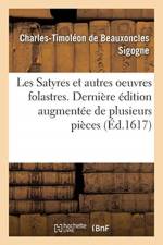 Les Satyres Et Autres Oeuvres Folastres. Derniere Edition Augmentee de Plusieurs Pieces af Charles-Timoleon de Beauxoncles Sigogne