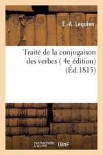 Traite de la Conjugaison Des Verbes, 4e Edition af E Lequien