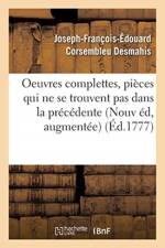 Oeuvres Complettes de M. Desmahis. Nouvelle Edition, Augmentee de Plusieurs Pieces af Joseph-Francois-Edouard Corsembleu Desmahis