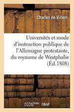 Coup d'Oeil Sur Les Universites Et Le Mode d'Instruction Publique de l'Allemagne Protestante