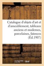 Catalogue d'Objets d'Art Et d'Ameublement, Tableaux Anciens Et Modernes, Porcelaines af Marius Paulme