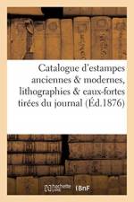 Catalogue d'Estampes Anciennes & Modernes, Lithographies & Eaux-Fortes Tirees Du Journal af Sans Auteur