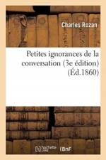Petites Ignorances de la Conversation 3e Edition af Charles Rozan
