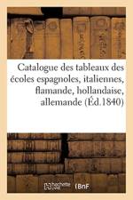 Catalogue Des Tableaux Des Ecoles Espagnoles, Italiennes, Flamande, Hollandaise, af Sans Auteur