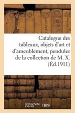 Catalogue Des Tableaux Anciens, Objets d'Art Et d'Ameublement, Pendules, Bronzes af Jules-Eugène Féral