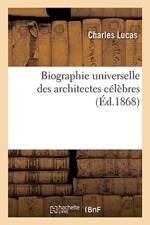 Biographie Universelle Des Architectes Celebres af Charles Lucas