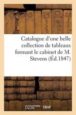 Catalogue d'Une Belle Collection de Tableaux Formant Le Cabinet de M. Stevens af Simonet
