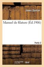 Manuel de Filature. Partie 2 af James Dantzer