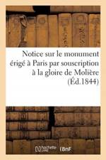 Notice Sur Le Monument Erige A Paris Par Souscription A La Gloire de Moliere af Perrotin