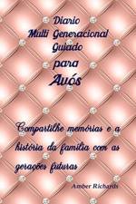 Diario Multi Generacional Guiado para Avos af Amber Richards