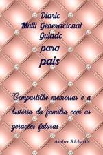 Diario Multi Generacional Guiado para pais af Amber Richards
