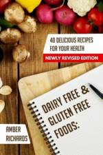 Dairy Free & Gluten Free Foods af Amber Richards