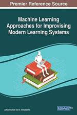 Machine Learning Approaches for Improvising Modern Learning Systems