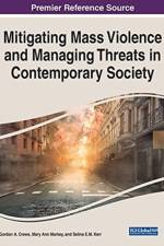 Mitigating Mass Violence and Managing Threats in Contemporary Society
