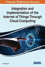 Integration and Implementation of the Internet of Things Through Cloud Computing