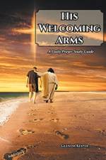 His Welcoming Arms af Glenda Keiper