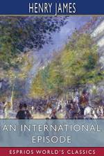 An International Episode (Esprios Classics) af Henry James