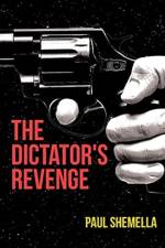 Dictator's Revenge af Paul Shemella