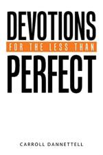 Devotions for the Less Than Perfect af Carroll Dannettell