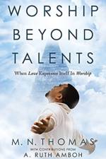 Worship Beyond Talents af M N Thomas