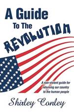Guide to the Revolution af Shirley Conley