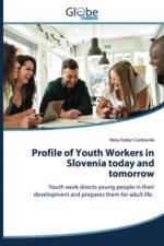 Profile of Youth Workers in Slovenia today and tomorrow af Nina Pazlar Cerkovnik