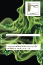 L'agonie d'un Infecte sous la sentence du Covid-19 af Guenaul Tchoufong