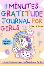 3 Minutes Gratitude Journal for Girls af Shirley Turley