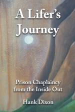 Lifer's Journey af Hank Dixon