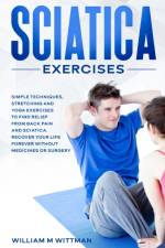 Sciatica Exercises af William M Wittmann