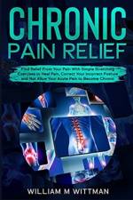 Chronic Pain Relief af William M Wittmann