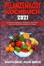 Pflanzenkost-Kochbuch 2021 af Rebecca Queen